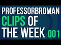 Broman’s Clips Of The Week! 001