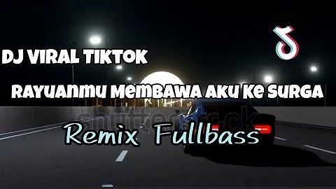 DJ VIRAL RAYUANMU MEMBAWA AKU KE SURGA FYP TIKTOK🔥❗Adit Sparky Official Nwrmxx FULLBASS