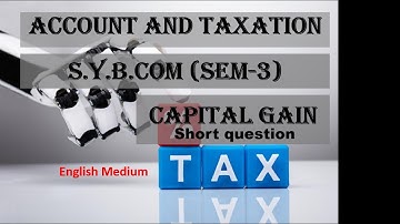 VNSGU | capital gain short question | S.Y.B.com (sem-3)