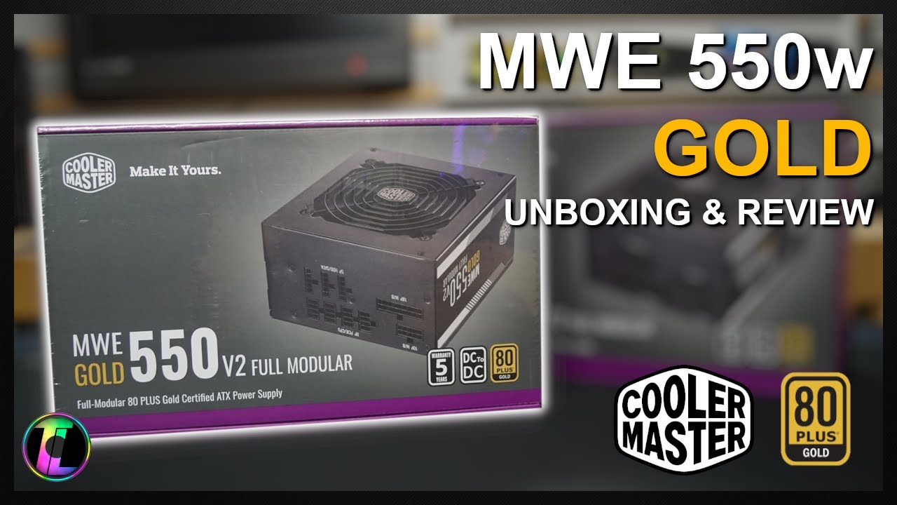 Cooler Master MWE 550 GOLD Fully Modular | Review & Unboxing. - YouTube