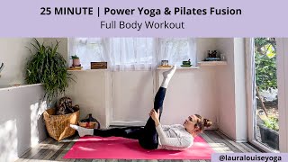 25 Minute Power Yoga & Pilates Fusion for Full Body Strength 🌟 | Laura Louise Yoga