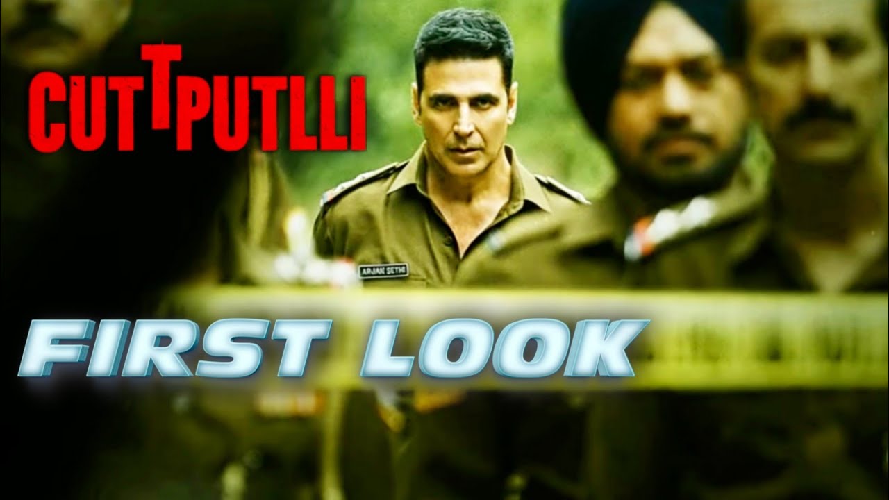 Cuttputlli || First Look || Akshay Kumar || Rakul Preet Singh || Disney+ Hotstar
