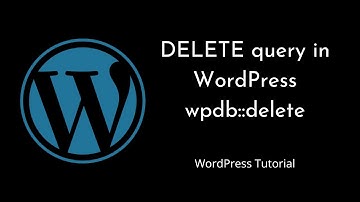 WordPress DELETE Query using wpdb: A Step-by-Step Guide | wpdb::delete | WordPress Tutorial
