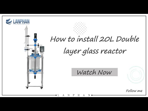 How to install 20L Double layer glass reactor,Glass Reaction Vessel China Suppliers