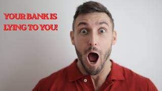 Your Bank Is LYING To You: 5 Things Your Bank Doesn't Want You To Know