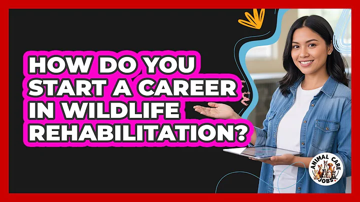 How Do You Start A Career In Wildlife Rehabilitation? - Animal Care Jobs