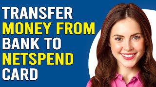 How To Transfer Money From Bank To Netspend Card (How To Add Money To Netspend Card From A Bank)