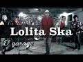 El garage presenta a lolita ska  cuentale