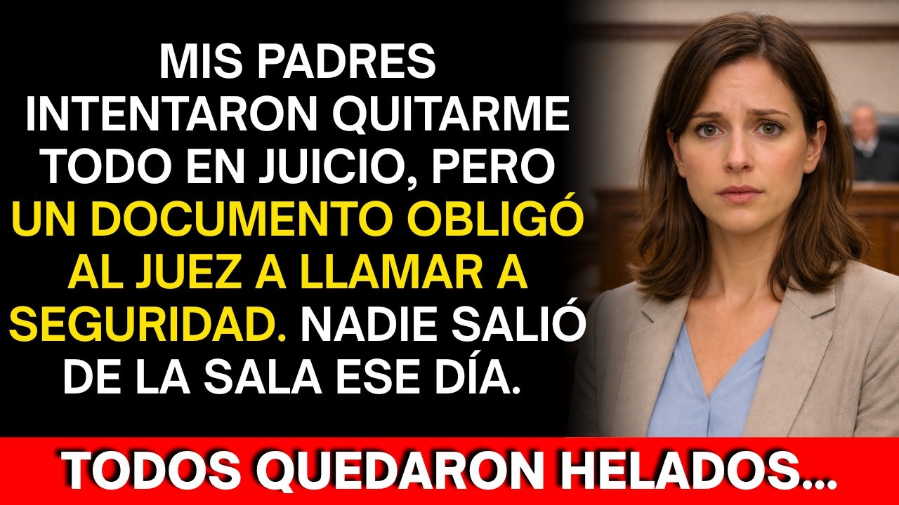 Mis padres intentaron quitarme todo en juicio, pero un documento obligó al juez a llamar a seguridad