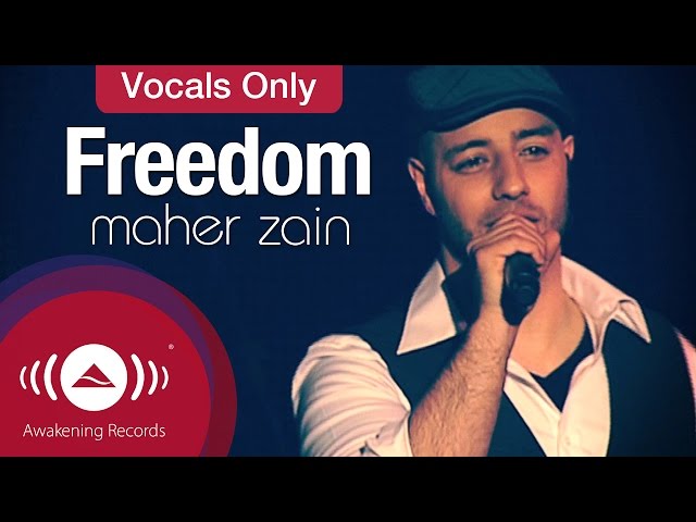Maher Zain - Freedom | Vocals Only (Lyrics) class=