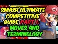 Super Smash Bros Ultimate Competitive Guide Part 1:  Moves and Terminology