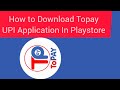 How to Download Topay app Mobilepe Application In Playstore