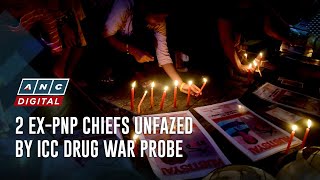 2 ex-PNP chiefs unfazed by ICC drug war probe | ANC