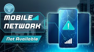 Mobile Network Not Available? How to Fix It (Android & iPhone)
