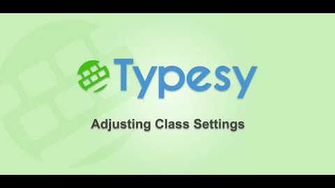 Typesy Admin: Adjust Class Settings