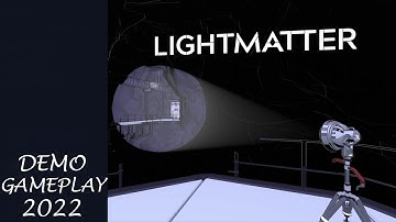 Lightmatter - Demo Gameplay Video 2022 (PC) - Puzzle/Logic/Indie/Adventure - First 15 Minutes