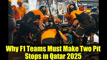 Why F1 Teams Must Make Two Pit Stops in Qatar 2025 | Pirelli Tyre Rule Explained