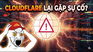 Cloudflare lại gặp sự cố?
