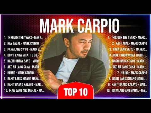 Mark Carpio Album 💚 Mark Carpio Top Songs 💚 Mark Carpio Full Album