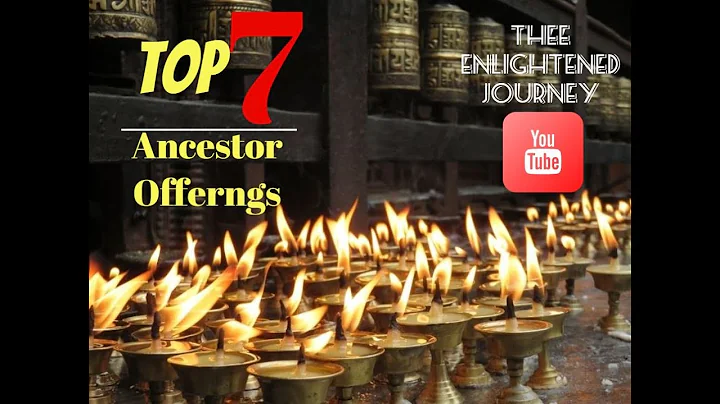 Top 7 Ancestor Offerings