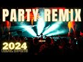 Party remix 2024  mashups  remixes of popular songs  dj remix club music dance mix  real djing