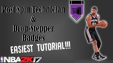 NBA 2K17: 100% Easiest Way to How to Get Post Spin Technician & Drop-Stepper Badge Tutorial