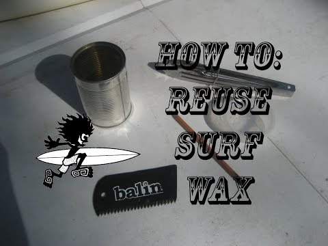 How To: Reuse Surf Wax