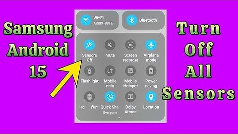 how to turn off all sensors Samsung Galaxy Android 15 - One UI 7.0