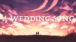Nathan Wagner - A Wedding Song (feat. Tiffany Wagner)