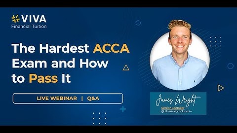 The Hardest ACCA Exam and How to Pass It