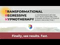 Transformational Regressive Hypnotherapy