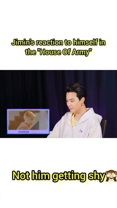 Not Jimin getting shy after watching the 'House Of Army' clip🙈