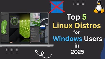 Top 5 Linux Distros for Windows Users in 2025