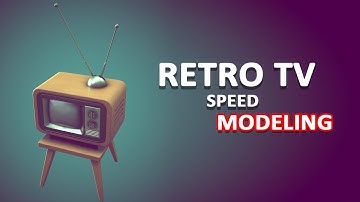 Autodesk Maya 2018 - Retro Television Speed Modeling