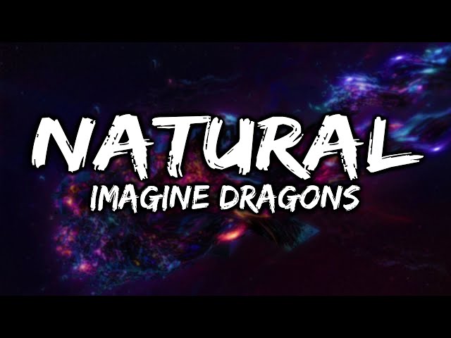 Imagine Dragons - Natural (Lyrics) | SVersion | class=