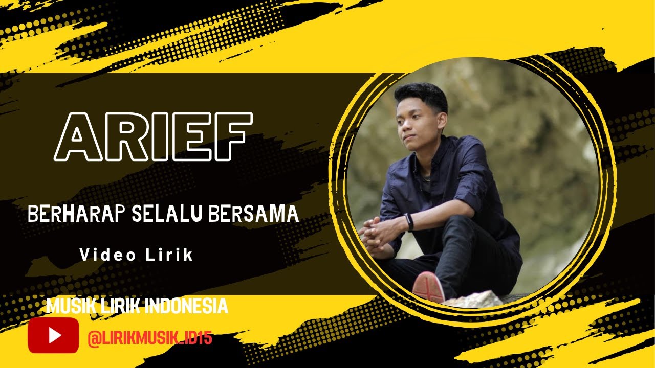 Arief - Berharap Selalu Bersama // Video Lirik // Lirik Video // Lirik ...