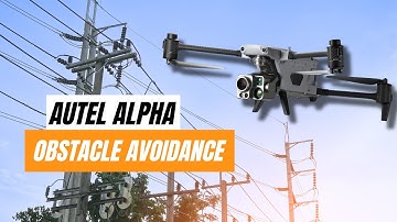 Autel Alpha - Obstacle Avoidance Feature