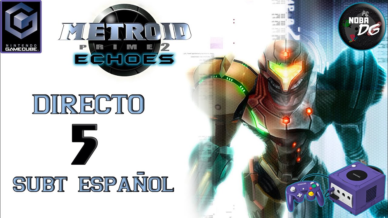 [GCN] #5 METROID PRIME 2 ECHOES / Directo / Español - YouTube