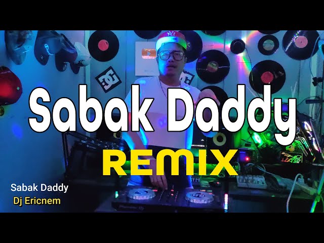 Viral Tiktok | Sabak Daddy Remix | Dj Ericnem class=