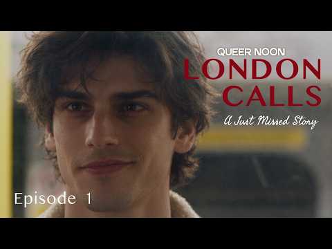 Alex and Toby are strangers. Is destiny at play? | London Calls - Episode 1 | A Just Missed Story