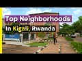 Best 4 Neighborhoods to LIVE in Kigali, Rwanda