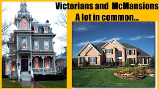 What McMansions and Victorian Homes Have in Common