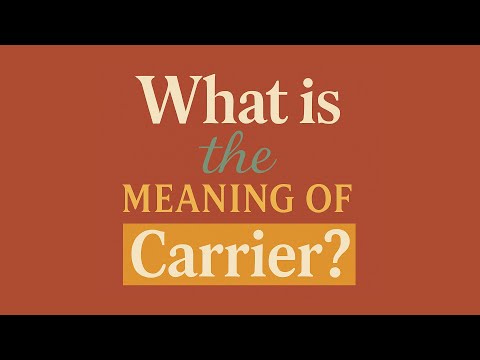 What Is Carrier Means