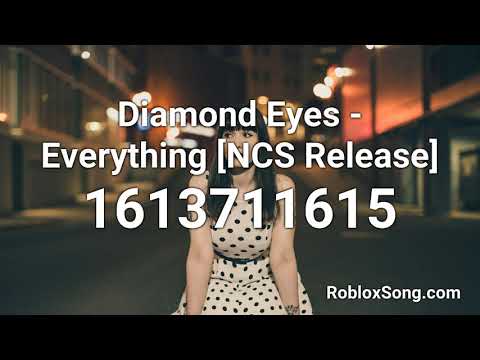 Diamond Eyes Everything Ncs Release Roblox Id Roblox Music Code Youtube - flutter diamond eyes roblox id
