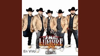 Video thumbnail of "La Lumbre Norteña - AYER LA VI POR LA CALLE (En vivo)"