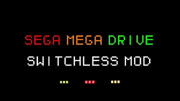 Sega Mega Drive - Switchless Mod
