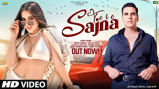 New Song 2025 Sajna Tere Pyar Me Akshay Kumar Sara Ali Khan New Hindi Song Romantic Song 2025