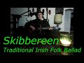 Skibbereen  traditional irish folk ballad