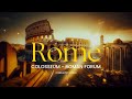 Ancient romes colosseum  forum a cinematic adventure