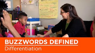 Education Buzzwords Defined: What is Differentiation?